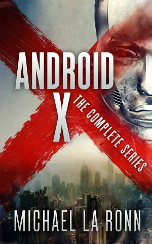 [Android X 01] • Android X · the Complete Series